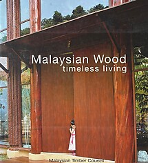 Malaysian Wood: Timeless Living - Imran Zainal Abidin
